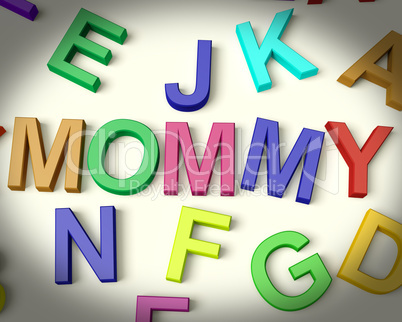 Mommy Written In Plastic Kids Letters