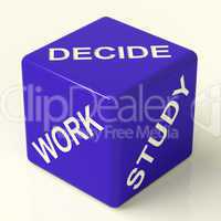 Decide Work Study Dice Showing Career Choices