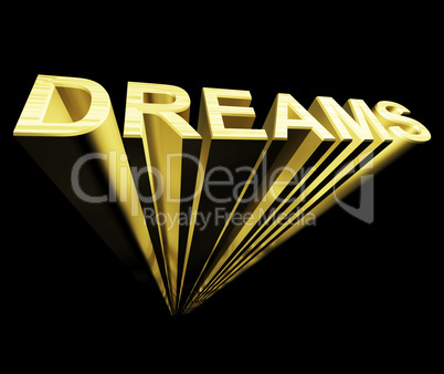 Dreams Text In Gold And 3d As Symbol For Imagination And Wishes