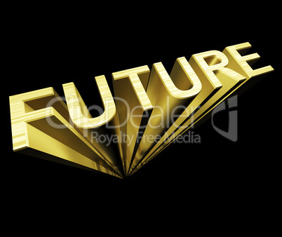 Future Text In Gold And 3d As Symbol For Improvement And Opportu