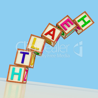 Blocks Spelling Health Falling Over As Symbol for Healthcare Or