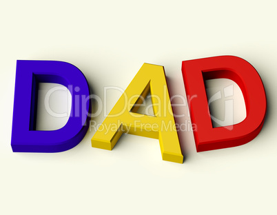 Kids Letters Spelling Dad As Symbol for Fatherhood And Parenting
