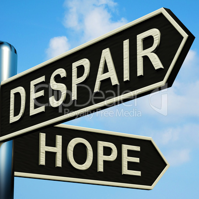 Despair Or Hope Directions On A Signpost