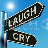 Laugh Or Cry Directions On A Signpost