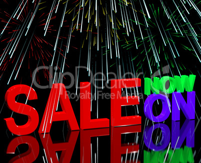 Sale Now On And Fireworks Showing Discounts And Reductions