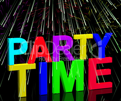 Party Time Word With Fireworks Showing Clubbing Nightlife Or Dis