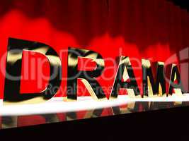 Drama Word On Stage Representing Broadway The West End And Actin