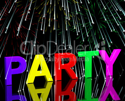 Party Word With Fireworks Showing Clubbing Nightlife Or Disco