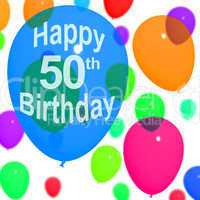 Multicolored Balloons For Celebrating A 50th or Fiftieth Birthda
