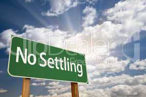 No Settling Green Road Sign and Clouds