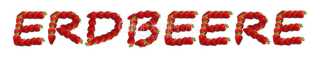 Das Wort Erdbeere aus Erdbeerfrüchten gelegt