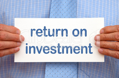 Return on investment
