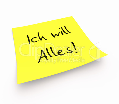 Notizzettel - Ich will Alles!