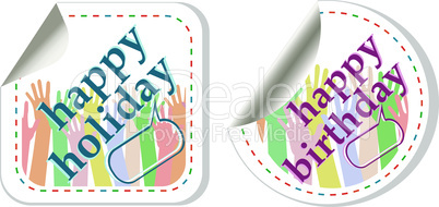 Happy birthday and holidays stickers in form of speech bubbles. vector