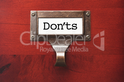 Lustrous Wooden Cabinet with Don'ts File Label