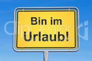 Bin im Urlaub !