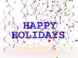 A colorful Happy Holidays sign over white background