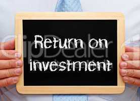 Return on investment