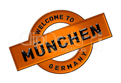 WELCOME TO MÜNCHEN