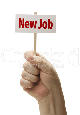 New Job Sign In Fist On White