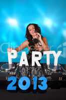 Vivacious DJ with PARTY 2013 in text