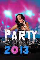 Beautiful female DJ with PARTY 2013 in text