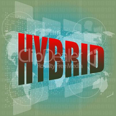 The word hybrid on digital screen, business concept