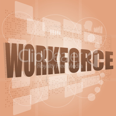 words workforce on digital screen, social job concept