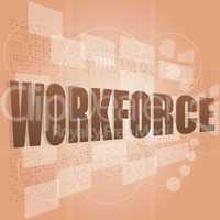 words workforce on digital screen, social job concept