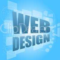words web design on digital screen, business concept