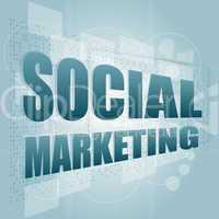words Social marketing on digital screen, marketing concept