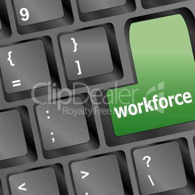 Workforce keys on keyboard - business concept