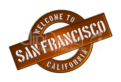 WELCOME TO SAN FRANCISCO