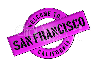 WELCOME TO SAN FRANCISCO
