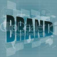 Marketing concept: words brand on digital screen