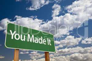 You Made It Green Road Sign