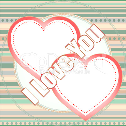 I love you, written on love heart abstract background