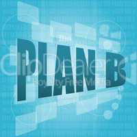 plan b written on computer digital screen