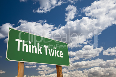 Think Twice Green Road Sign
