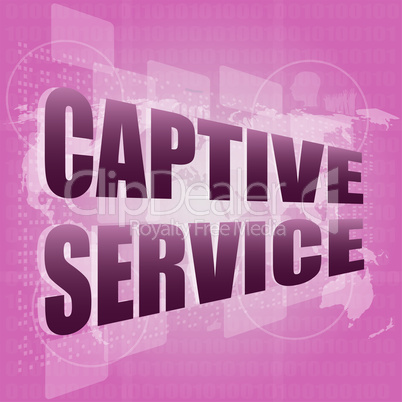 captive service words on digital touch screen and world map