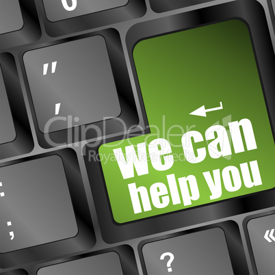 we can help you written on computer button