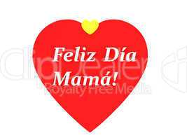 the sentence feliz dia de la madre, happy mothers day in spanish