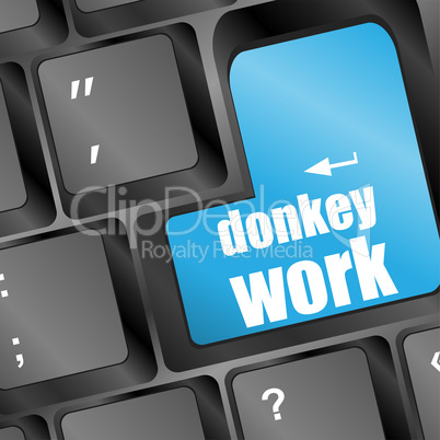 Wording donkey work on computer keyboard