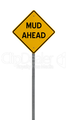 Isolated Yellow driving warning sign mud