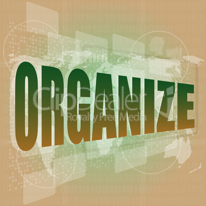 social concept: word organize on digital touch screen background