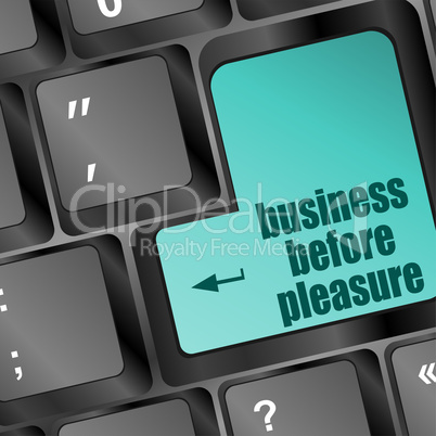 business before pleasure words on computer keyboard pc