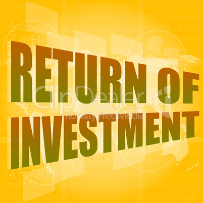 business concept: words return of investment on digital background