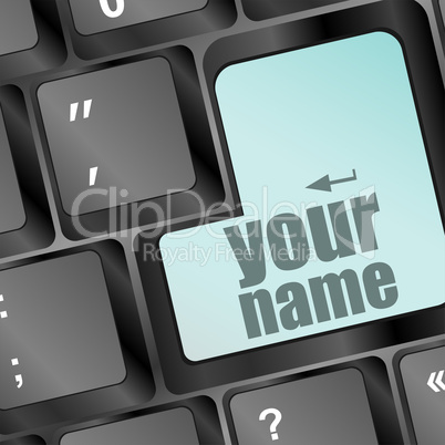 your name button on keyboard - social concept