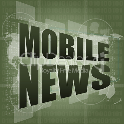 News and press concept: words mobile news on digital screen
