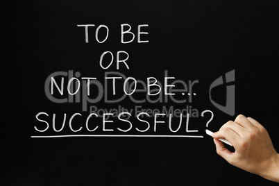 To Be Or Not To Be Successful